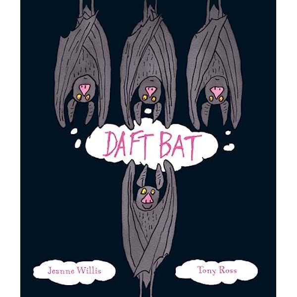 Daft Bat by Jeanne Willis