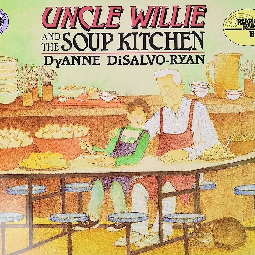 Uncle Willie and the Soup Kitchen by DyAnne DiSalvo-Ryan
